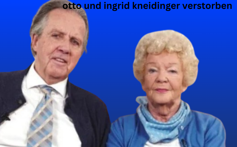 otto und ingrid kneidinger verstorben